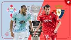 Nhận định bóng đá Celta Vigo vs Osasuna, 03h00 ngày 7/2: Ám ảnh xa nhà