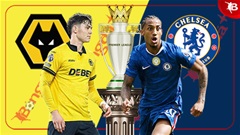 Nhận định bóng đá Wolves vs Chelsea, 22h00 ngày 7/2: Bứt phá vào Top 4