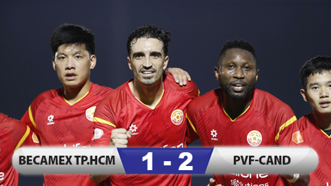 Kết quả Becamex TP.HCM 1–2 PVF-CAND: Ngược dòng ngoạn mục