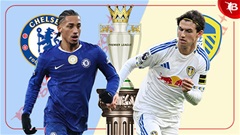 Nhận định bóng đá Chelsea vs Leeds, 02h30 ngày 11/2: The Blues đòi nợ