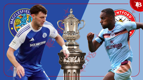 Nhận định bóng đá Macclesfield Town vs Brentford, 02h30 ngày 17/2: Thuần phục 'ngựa ô'