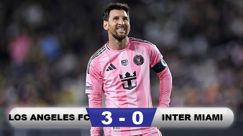 Kết quả Los Angeles FC 3-0 Inter Miami: ĐKVĐ bại trận ngày ra quân