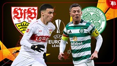 Nhận định bóng đá Stuttgart vs Celtic, 00h45 ngày 27/2: Nhẹ nhàng đi tiếp!