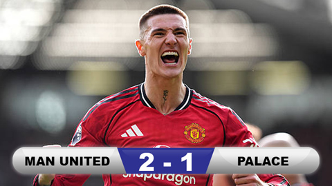 Kết quả MU 2-1 Palace: Quỷ đỏ ngược dòng chiếm vị trí thứ 3