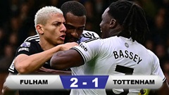 Kết quả Fulham 2-1 Tottenham: Đội khách lại không thắng