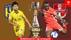 Nhận định bóng đá SLNA vs Hải Phòng, 18h00 ngày 7/3:  Tiếp đà thăng hoa 