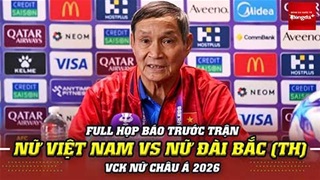 FULL họp báo trước trận nữ Việt Nam vs nữ Đài Bắc Trung Hoa: HLV Mai Đức Chung bắt bài đối thủ!