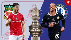 Nhận định bóng đá Wrexham vs Chelsea, 00h45 ngày 8/3: Sóng gió chờ The Blues