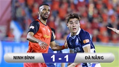 Kết quả Ninh Bình 1-1 Đà Nẵng: Ninh Bình lại không thắng