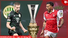 Nhận định bóng đá Ferencvaros vs Braga, 03h00 ngày 13/3: Khách lấn chủ
