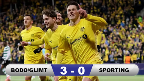 Kết quả Bodo/Glimt 3-0 Sporting: Ngựa ô tiến bước