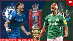Nhận định bóng đá Chelsea vs Newcastle, 00h30 ngày 15/3: Vượt ải Chích chòe