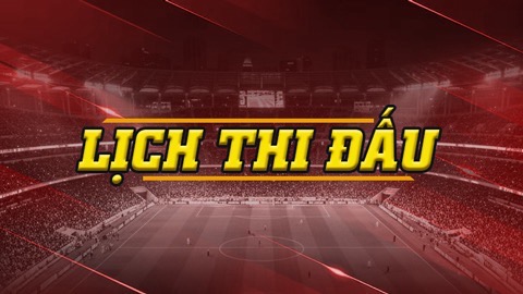 Lịch thi đấu bóng đá hôm nay, ngày 16/3