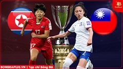 Nhận định bóng đá ĐT nữ Triều Tiên vs ĐT nữ Đài Bắc Trung Hoa, 16h00 ngày 19/3: Khó cản Triều Tiên