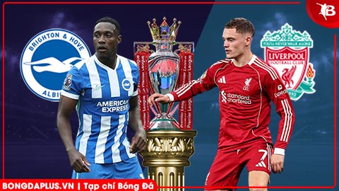 Nhận định bóng đá Brighton vs Liverpool, 19h30 ngày 21/3: Đối thủ khó nhằn 