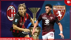 Nhận định bóng đá Milan vs Torino, 00h00 ngày 22/3: Nghiến răng bám đuổi