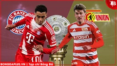 Nhận định bóng đá Bayern Munich vs Union Berlin, 21h30 ngày 21/3: Gục ngã dưới nanh vuốt Hùm xám