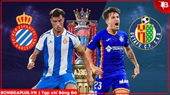 Nhận định bóng đá Espanyol vs Getafe, 22h15 ngày 21/3: Đề phòng khách đường xa!