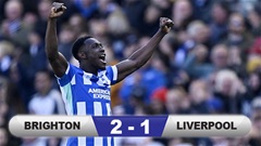 Kết quả Brighton 2-1 Liverpool: Người hùng Welbeck