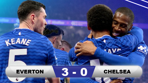 Kết quả Everton 3-0 Chelsea: The Blues lại thua