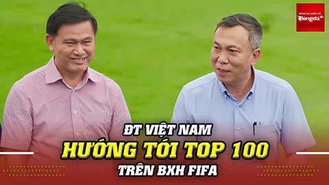 Toàn cảnh Chủ tịch VFF động viên ĐT Việt Nam hướng tới top 100 thế giới