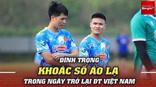 Trọng “Ỉn” chính thức trở lại đội tuyển Việt Nam với số áo lạ lẫm