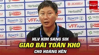 HLV Kim Sang Sik test bài toán khó cho Hoàng Hên - FULL họp báo sau trận Việt Nam vs Bangladesh