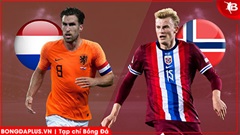 Nhận định bóng đá Hà Lan vs Na Uy, 02h45 ngày 28/3: Đọ pháo hạng nặng