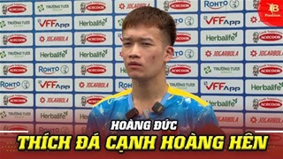 Hoàng Đức thích đá cùng Hoàng Hên, Khuất Văn Khang bất ngờ gặp chấn thương
