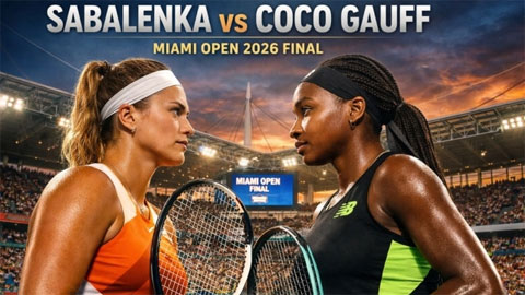 Aryna Sabalenka vs Coco Gauff: Chung kết trong mơ tại Miami Mở rộng