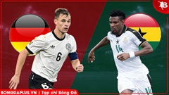 Nhận định bóng đá Đức vs Ghana, 01h45 ngày 31/3: Không thể cản xe tăng