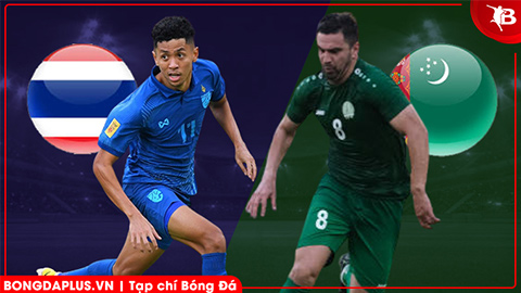 Nhận định bóng đá Thái Lan vs Turkmenistan, 19h30 ngày 31/3: 'Voi chiến' ôm hận?