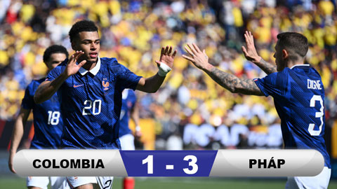Kết quả Colombia 1-3 Pháp: Doue làm lu mờ Mbappe