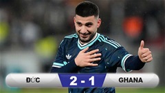 Kết quả Đức 2-1 Ghana: "Cỗ xe tăng" nối dài mạch thắng