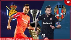 Nhận định bóng đá Sociedad vs Levante, 19h00 ngày 4/4: ‘Xử đẹp’ Levante!