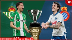 Nhận định bóng đá Betis vs Espanyol, 23h30 ngày 4/4: Không thể mất điểm!