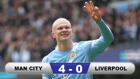 Kết quả Man City 4-0 Liverpool: Man xanh tưng bừng vào bán kết
