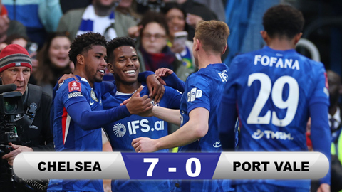 Kết quả Chelsea 7-0 Port Vale: Màn thảm sát của The Blues