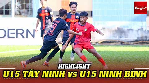 Highlight U15 Tây Ninh vs U15 Ninh Bình: 3-2 (Vòng bảng VCK U15 QG – Cúp Modern 2026)