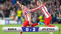 Kết quả Barca 0-2 Atletico: Gục ngã tại Camp Nou