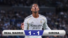 Kết quả Real Madrid 1-1 Girona: Kền kền trắng đầu hàng tại La Liga?