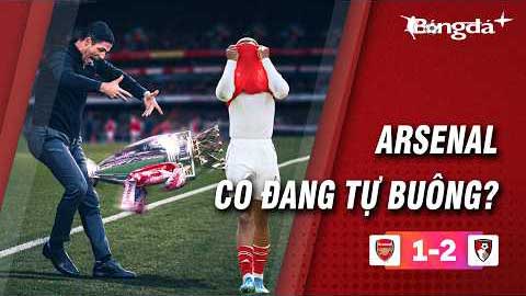 Arsenal cay đắng vào 'chu kỳ buông'?