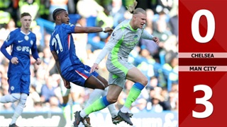 Highlight Chelsea vs Man City: 0-3 (Vòng 32 Ngoại hạng Anh 2025/26)