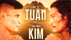 Lê Văn Tuần vs Trần Trọng Kim: Fan nói gì trước kèo đấu căng nhất?