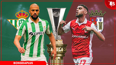 Nhận định bóng đá Real Betis vs Sporting Braga, 02h00 ngày 17/4: Chuyến đi không yên ả