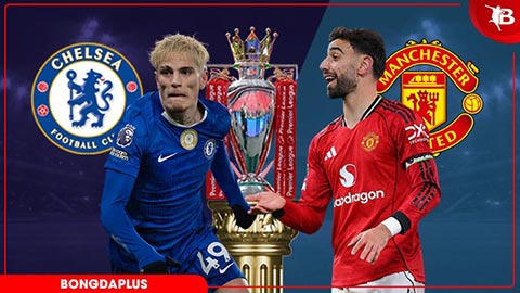 Nhận định bóng đá Chelsea vs MU, 02h00 ngày 19/4: Bám trụ Top 3