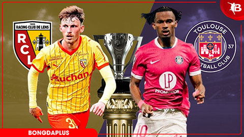 Nhận định bóng đá Lens vs Toulouse, 02h10 ngày 22/4: Vé chung kết cho Lens