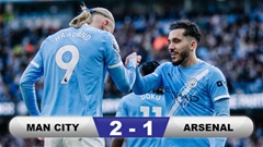 Kết quả Man City 2-1 Arsenal: Man xanh chỉ còn kém Pháo thủ 3 điểm