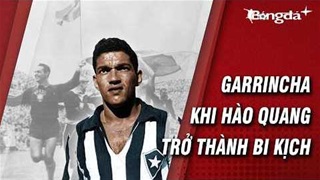 Lời nguyền cho tài năng của huyền thoại Garrincha