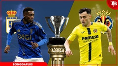 Nhận định bóng đá Oviedo vs Villarreal, 02h30 ngày 24/4: 'Tàu ngầm Vàng' khai hỏa